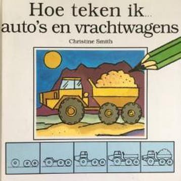 Hoe teken ik... autos en vrachtwagens / Hoe teken ik..., Verzenden, Gelezen, Chris Smith