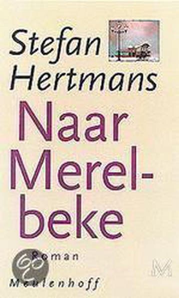 Naar Merelbeke / Meulenhoff editie / 1379 9789029049283, Verzenden, Gelezen, Stefan Hertmans