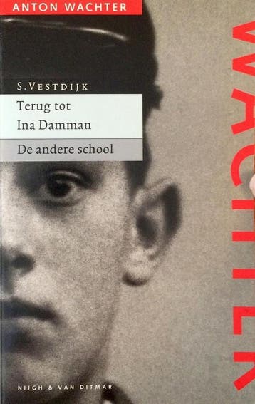 Terug tot Ina Damman ; De andere school 9789038875750, Verzenden, Simon Vestdijk