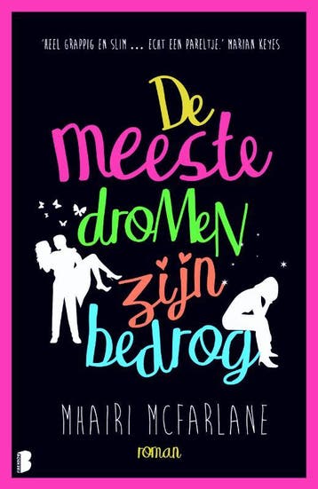 De meeste dromen zijn bedrog 9789022570371 Mhairi McFarlane, Verzenden, Mhairi McFarlane