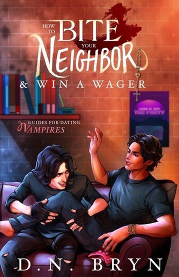 Guides for Dating Vampires- How to Bite Your Neighbor and, Verzenden, Zo goed als nieuw, D N Bryn