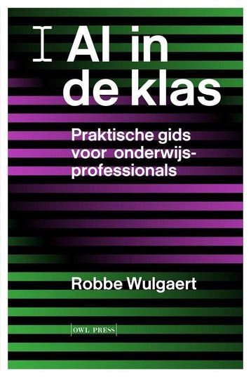 AI in de klas 9789464946765 Robbe Wulgaert, Verzenden, Robbe Wulgaert