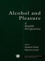 Alcohol and Pleasure - Santon Peele - 9781583910153 - Hardco, Verzenden, Nieuw