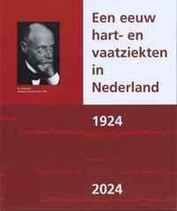 Eeuw hart- en vaatziekten in Nederland 1924 - 2024, Boeken, Verzenden, Zo goed als nieuw