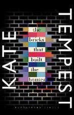 The Bricks that Built the Houses 9781408857311 Kae Tempest, Verzenden, Kae Tempest
