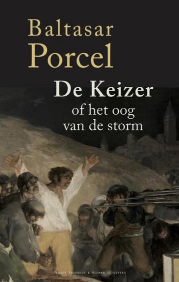 De keizer of het oog van de storm 9789491495649, Verzenden, Zo goed als nieuw, Baltasar Porcel