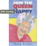 How the Queen Can Make You Happy 9781908739148 Mary Killen, Verzenden, Mary Killen