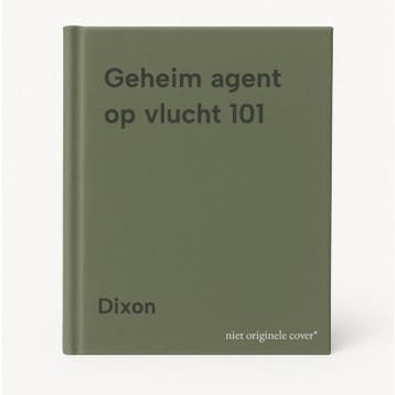 Geheim agent op vlucht 101 9789000019953 Dixon, Verzenden, Dixon