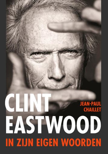 Clint Eastwood 9789043942355 Jean-Paul Chaillet, Verzenden, Zo goed als nieuw, Jean-Paul Chaillet
