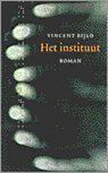 Het instituut 9789029507783 V. Bijlo, Verzenden, Gelezen, V. Bijlo