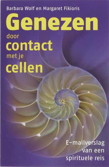 Genezen door contact met je cellen 9789077247761 B. Wolf, Verzenden, B. Wolf