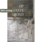 Op vaste grond 9789063182960 Aad van den Bos, Verzenden, Aad van den Bos