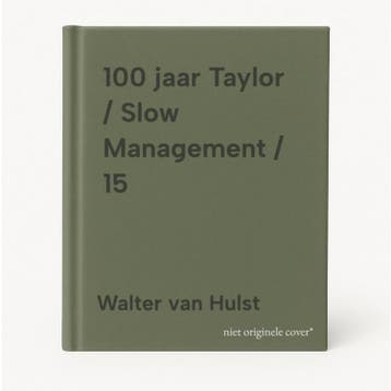 100 jaar Taylor / Slow Management / 15 9789089590343, Verzenden, Walter van Hulst