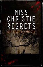 Miss Christie Regrets 9781911331803 Guy Fraser-Sampson, Verzenden, Guy Fraser-Sampson