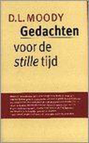 GEDACHTEN ROND DE STILLE TIJD 9789050305709 D.L. Moody, Verzenden, D.L. Moody