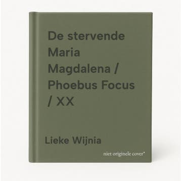 De stervende Maria Magdalena / Phoebus Focus / XX, Verzenden, Lieke Wijnia