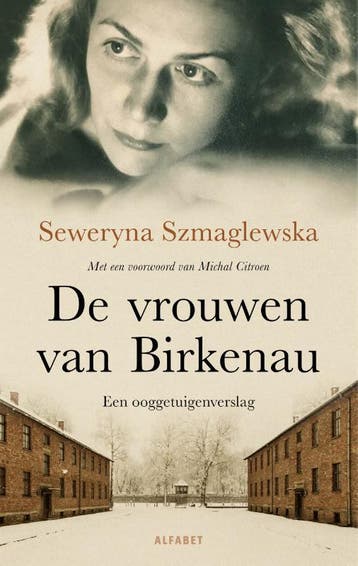 De vrouwen van Birkenau 9789021342214 Seweryna Szmaglewska, Verzenden, Seweryna Szmaglewska