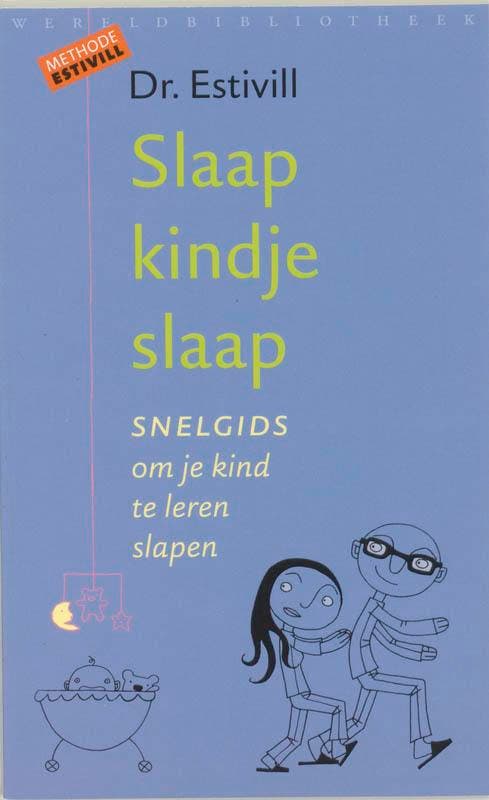 Slaap kindje slaap 9789028420953 Eduard Estivill, Boeken, Zwangerschap en Opvoeding, Zo goed als nieuw, Verzenden