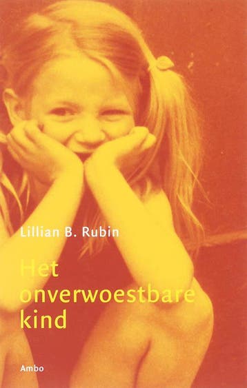 Het onverwoestbare kind 9789026321047 Lillian B. Rubin, Verzenden, Lillian B. Rubin