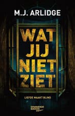 Wat jij niet ziet 9789059655201 M.J. Arlidge, Verzenden, M.J. Arlidge