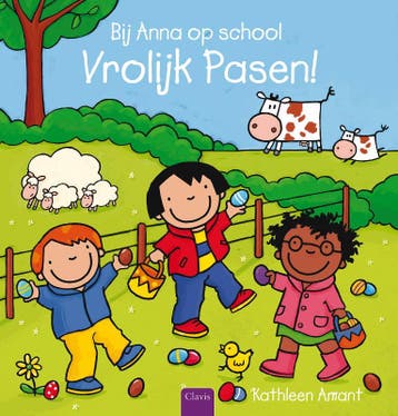 Vrolijk Pasen! / Bij Anna op school 9789044833188, Verzenden, Kathleen Amant