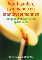 Vuurhaarden, pyromanen en brandweermannen 9789058713469, Verzenden, Gelezen, Martin Euwema