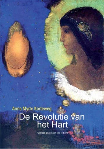 De revolutie van het hart 9789076681269 Anna Myrte Korteweg, Boeken, Verzenden, Gelezen, Anna Myrte Korteweg