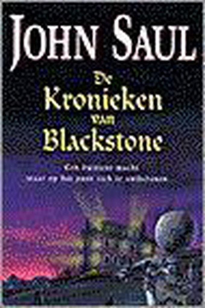 KRONIEKEN VAN BLACKSTONE 9789041008916 SAUL J., Boeken, Sprookjes en Fabels, Gelezen, Verzenden