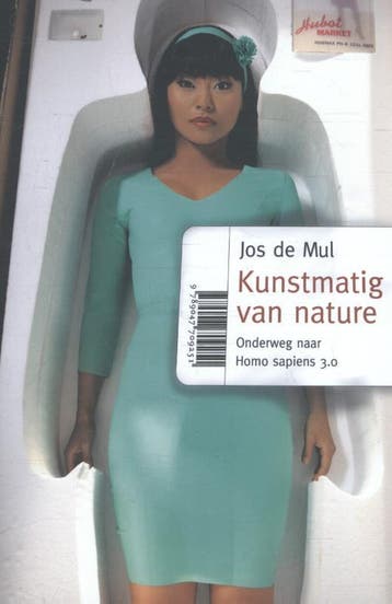 Kunstmatig van nature 9789047709251 Jos de Mul, Boeken, Verzenden, Gelezen, Jos de Mul