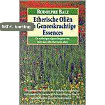 ETHERISCHE OLIEN EN GENEESKRACHTIGE ESSE 9789063783228, Boeken, Verzenden, Gelezen, R. Balz