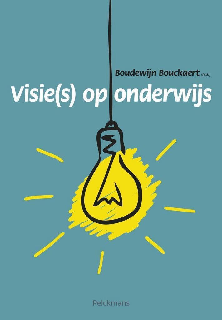Visie(s) op onderwijs 9789028957787 Bouckaert Boudewijn, Boeken, Politiek en Maatschappij, Gelezen, Verzenden