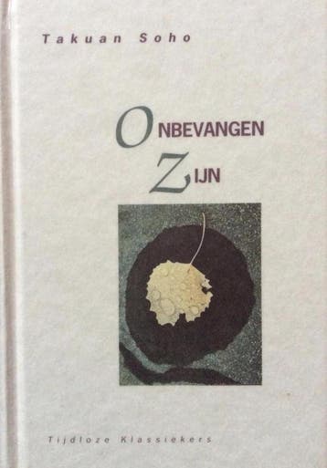 Onbevangen zijn / Tijdloze klassiekers 9789069634067 T. Soho, Verzenden, Zo goed als nieuw, T. Soho