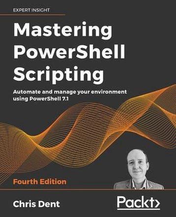 Mastering PowerShell Scripting 9781800206540 Chris Dent, Verzenden, Chris Dent