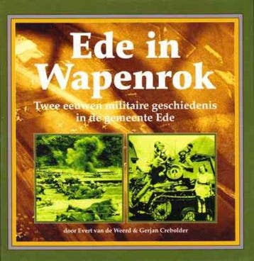 Ede in de wapenrok / Schaffelaarreeks / 33 9789070150631, Verzenden, Zo goed als nieuw, E. van de Weerd