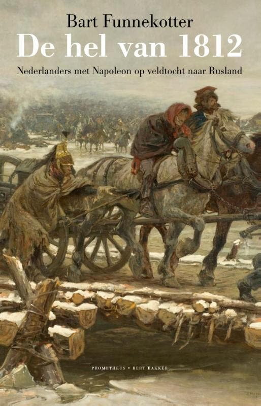 De hel van 1812 9789035139503 Bart Funnekotter, Livres, Histoire mondiale, Envoi