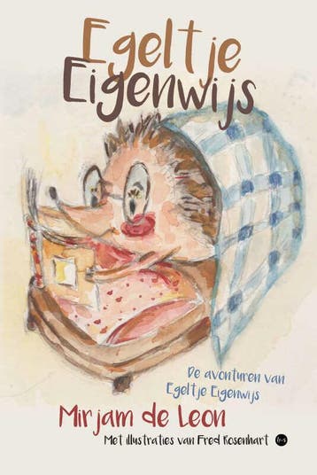 Egeltje Eigenwijs 9789464507492 Mirjam de Leon, Verzenden, Zo goed als nieuw, Mirjam de Leon