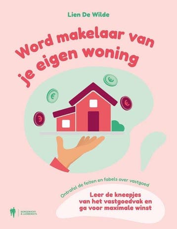Word makelaar van je eigen woning 9789464987829, Boeken, Verzenden, Zo goed als nieuw, Lien De Wilde