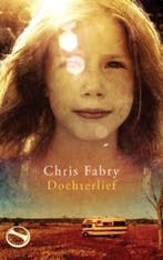 Dochterlief 9789043520249 Chris Fabry, Verzenden, Zo goed als nieuw, Chris Fabry