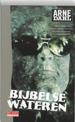 Bijbelse wateren / De Geus Spanning 9789044511116 Arne Dahl, Verzenden, Arne Dahl