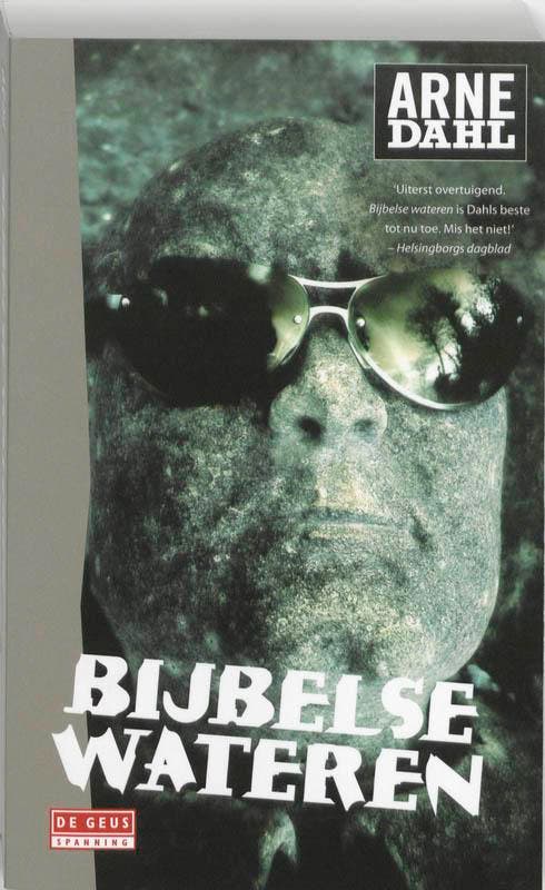Bijbelse wateren / De Geus Spanning 9789044511116 Arne Dahl, Livres, Thrillers, Envoi