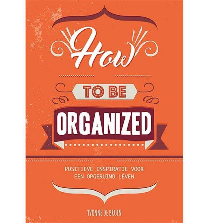 How to be organized 9789463541107 Yvonne de Bruin, Boeken, Hobby en Vrije tijd, Gelezen, Verzenden