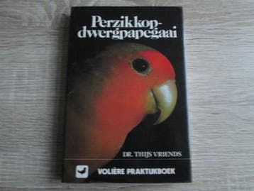 Perzikkopdwergpapegaai 9789062482733 Vriends, Verzenden, Gelezen, Vriends
