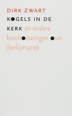 Kogels in de kerk 9789043513210 D. Zwart, Boeken, Verzenden, Gelezen, D. Zwart