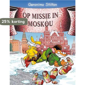 Op missie in Moskou / Geronimo Stilton / 67 9789085922605, Verzenden, Zo goed als nieuw, Geronimo Stilton
