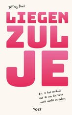Liegen zul je 9789021483375 Jeffrey Dral, Verzenden, Gelezen, Jeffrey Dral