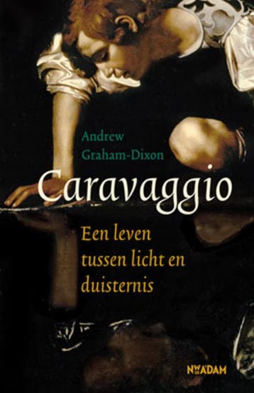 Caravaggio | Andrew Graham-Dixon & Marianne Tieleman & Chiel, Verzenden, Andrew Graham-Dixon & Marianne Tieleman & Chiel van Soelen & Pieter van der Veen