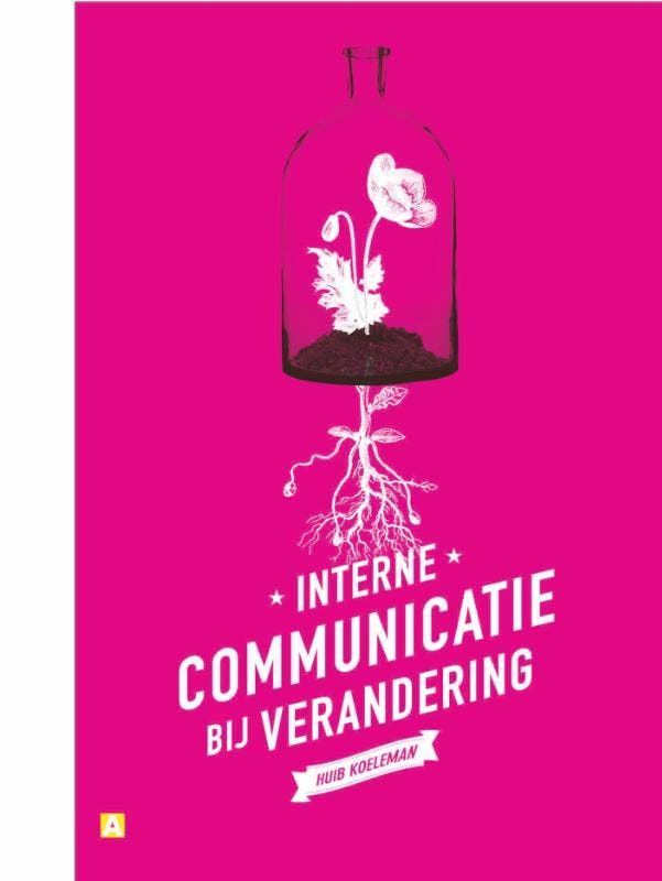 Interne communicatie bij verandering 9789491560408, Boeken, Studieboeken en Cursussen, Zo goed als nieuw, Verzenden