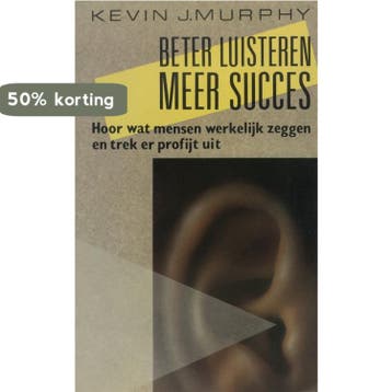 BETER LUISTEREN MEER SUCCES 9789065641137 Gloria Murphy, Boeken, Verzenden, Gelezen, Gloria Murphy