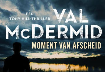 Moment van afscheid / Tony Hill 9789049806019 Val McDermid, Verzenden, Val McDermid