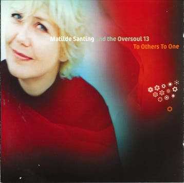 Matilde Santing And The Oversoul 13 - To Others To One, Verzenden, Gebruikt